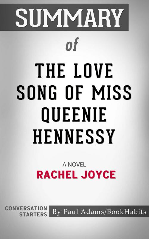 Cover of the book Summary of The Love Song of Miss Queenie Hennessy by Paul Adams, BH