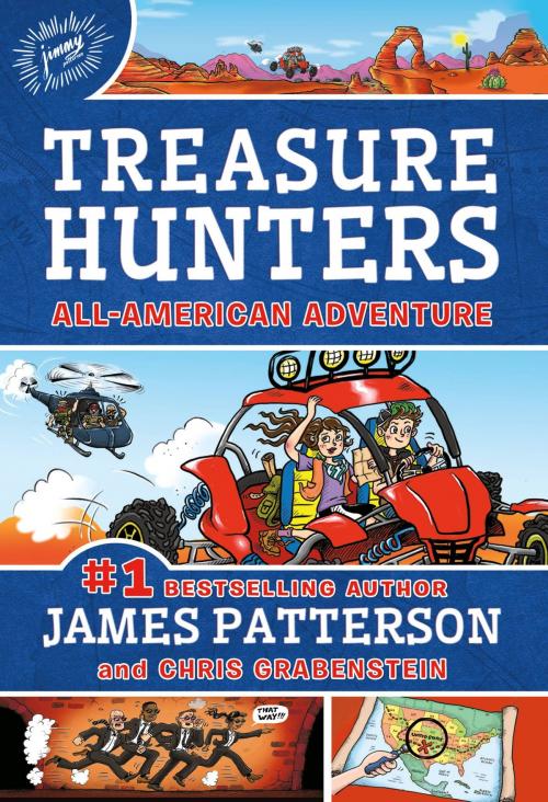 Cover of the book Treasure Hunters: All-American Adventure by James Patterson, Chris Grabenstein, Little, Brown and Company