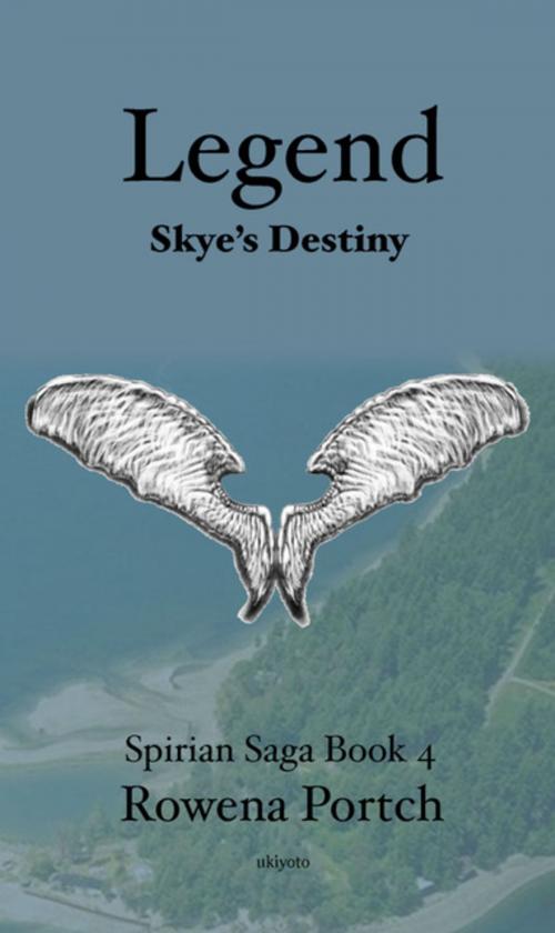 Cover of the book Legend Skye's Destiny by Rowena Portch, Ukiyoto Publishing