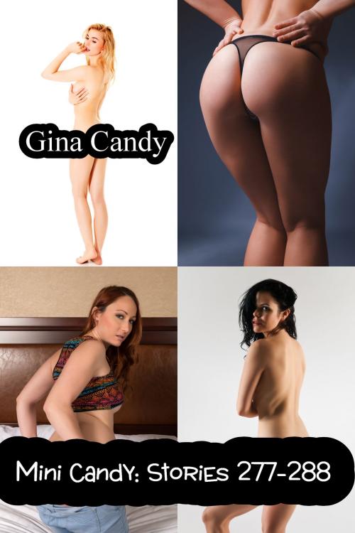 Cover of the book Mini Candy: Stories 277-288 by Gina Candy, Gina Candy