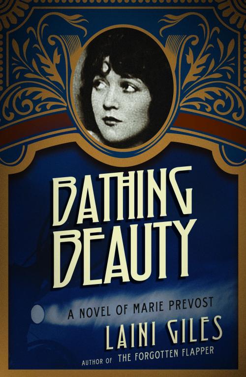 Cover of the book Bathing Beauty: A Novel of Marie Prevost by Laini Giles, Laini Giles