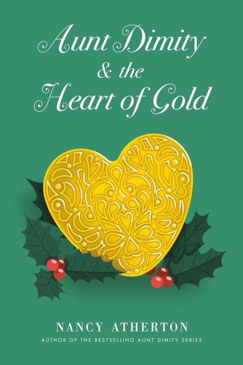 Cover of the book Aunt Dimity and the Heart of Gold by Nancy Atherton, Penguin Publishing Group