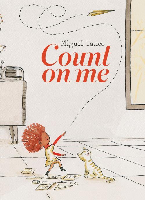 Cover of the book Count on Me by Miguel Tanco, Tundra