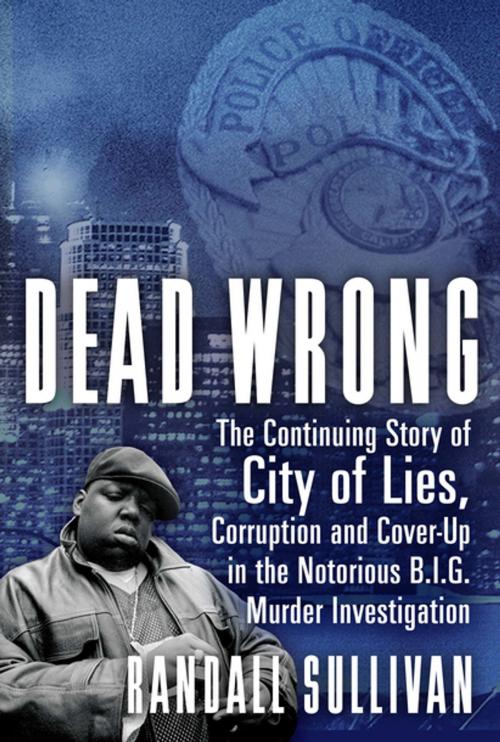 Cover of the book Dead Wrong by Randall Sullivan, Grove Atlantic