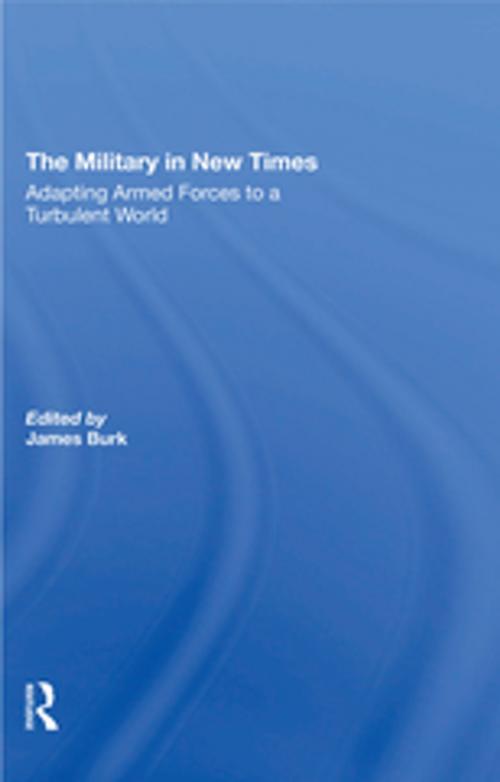 Cover of the book The Military In New Times by James Burk, Robert J Waldman, David R Segal, Charles C Moskos, Taylor and Francis