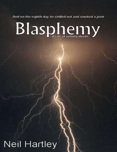 Cover of the book Blasphemy by Neil Hartley, Lulu.com