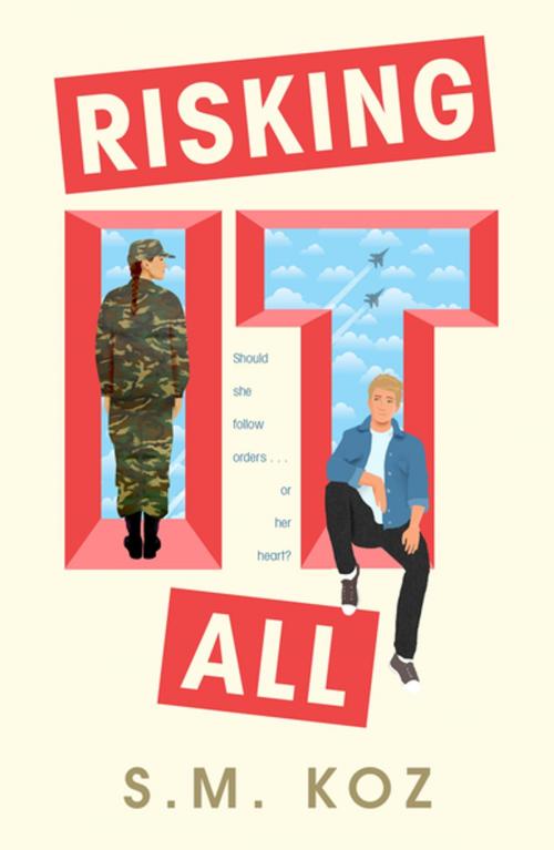 Cover of the book Risking It All by SM Koz, Feiwel & Friends