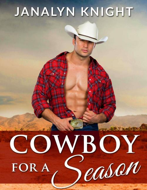 Cover of the book Cowboy for a Season by Janalyn Knight, Janalyn Knight