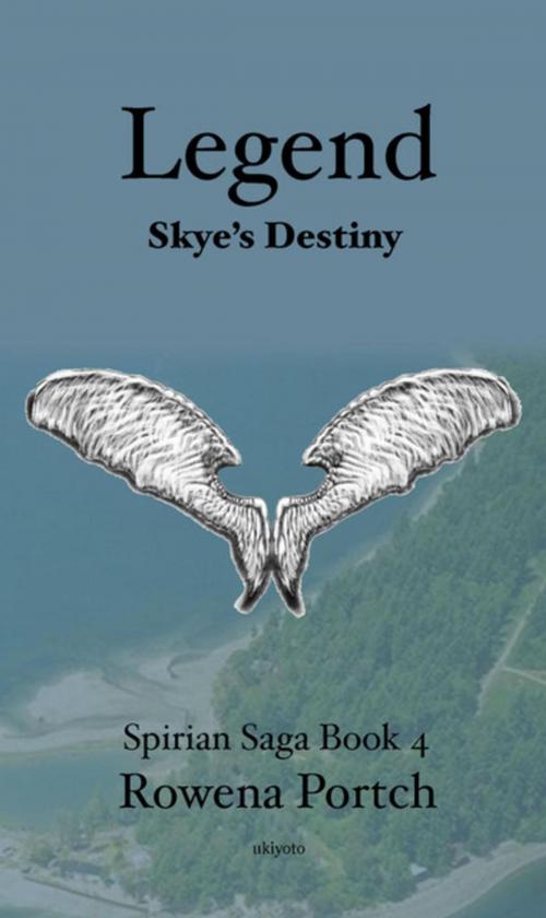 Cover of the book Legend Skye's Destiny by Rowena Portch, Ukiyoto