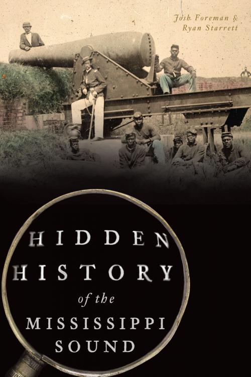 Cover of the book Hidden History of the Mississippi Sound by Josh Foreman, Ryan Starrett, Arcadia Publishing Inc.