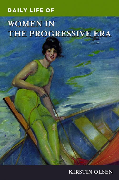 Cover of the book Daily Life of Women in the Progressive Era by Kirstin Olsen, ABC-CLIO