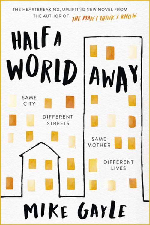 Cover of the book Half a World Away by Mike Gayle, Hodder & Stoughton