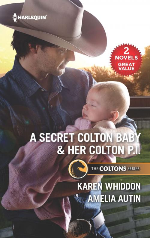 Cover of the book A Secret Colton Baby & Her Colton P.I. by Karen Whiddon, Amelia Autin, Harlequin