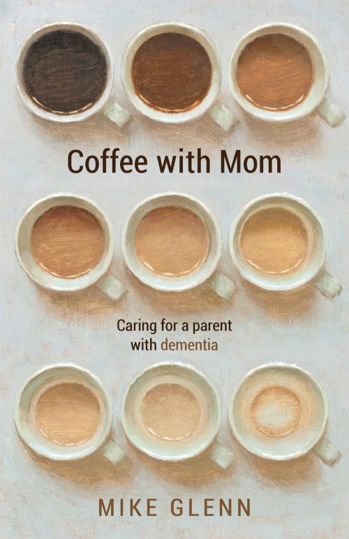 Cover of the book Coffee with Mom by Mike Glenn, B&H Publishing Group