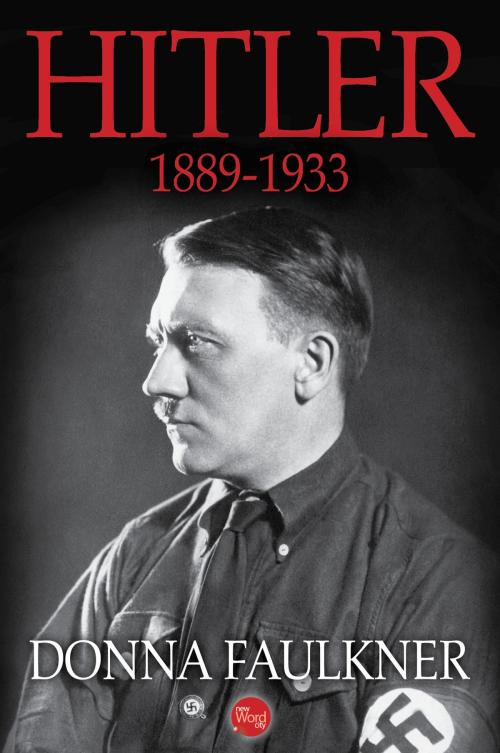 Cover of the book Hitler: 1889-1933 by Donna Faulkner, New Word City, Inc.