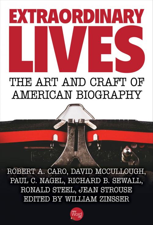 Cover of the book Extraordinary Lives: The Art and Craft of American Biography by William Zinsser, New Word City, Inc.