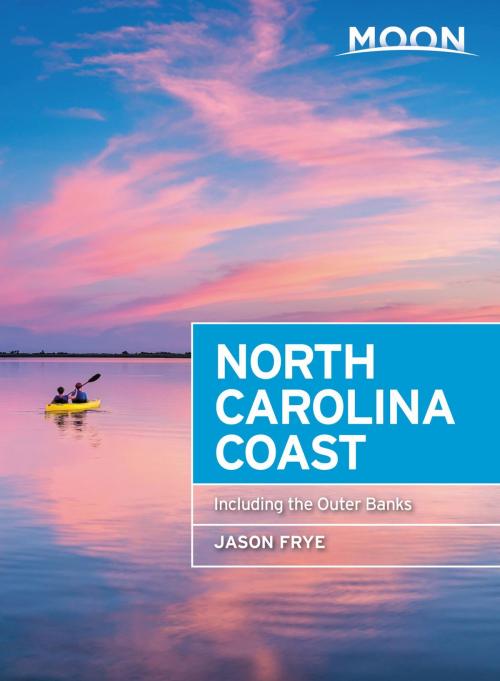 Cover of the book Moon North Carolina Coast by Jason Frye, Avalon Publishing