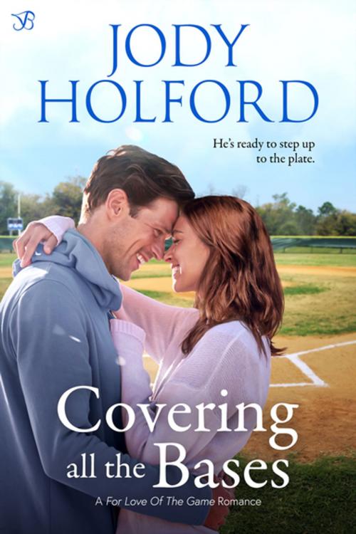 Cover of the book Covering All the Bases by Jody Holford, Entangled Publishing, LLC