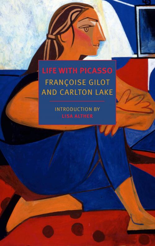 Cover of the book Life with Picasso by Françoise Gilot, Carlton Lake, New York Review Books