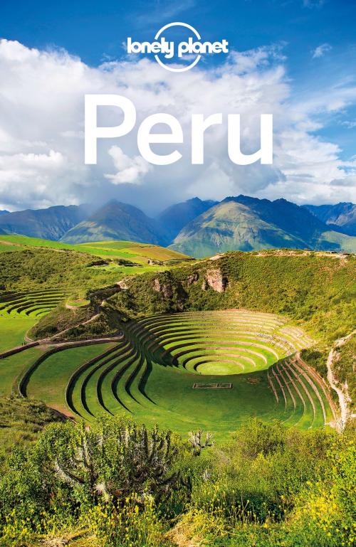 Cover of the book Lonely Planet Peru by Lonely Planet, Lonely Planet Global Limited