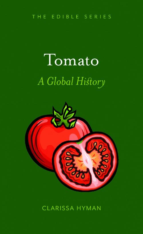 Cover of the book Tomato by Clarissa Hyman, Reaktion Books