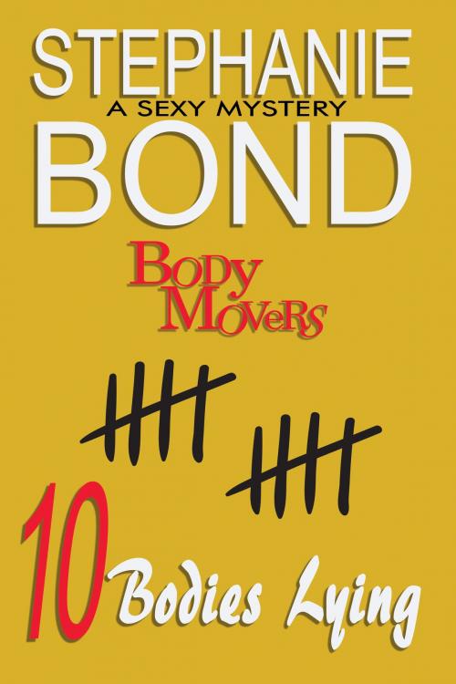 Cover of the book 10 Bodies Lying by Stephanie Bond, Stephanie Bond, Inc.