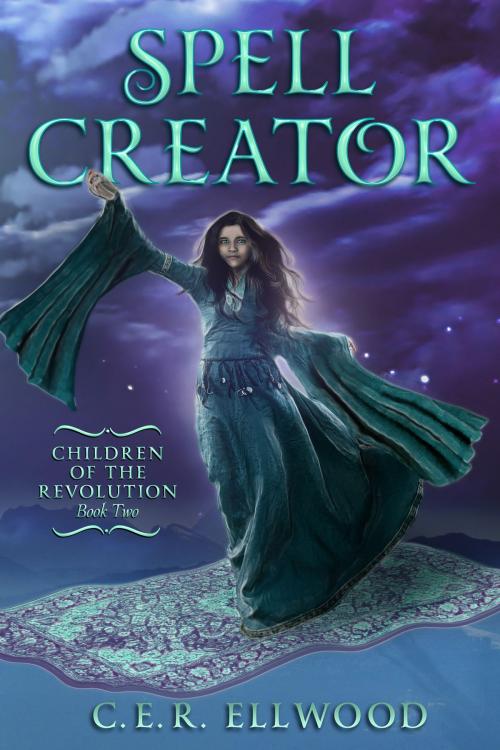 Cover of the book Spell Creator by C. E. R. Ellwood, Enchanted Woods Press