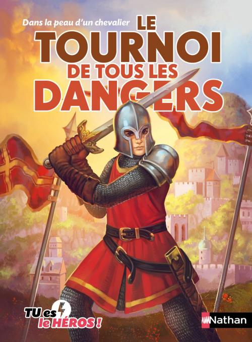 Cover of the book Le tournoi de tous les dangers by Madeleine Deny, Cécile Jugla, Nathan