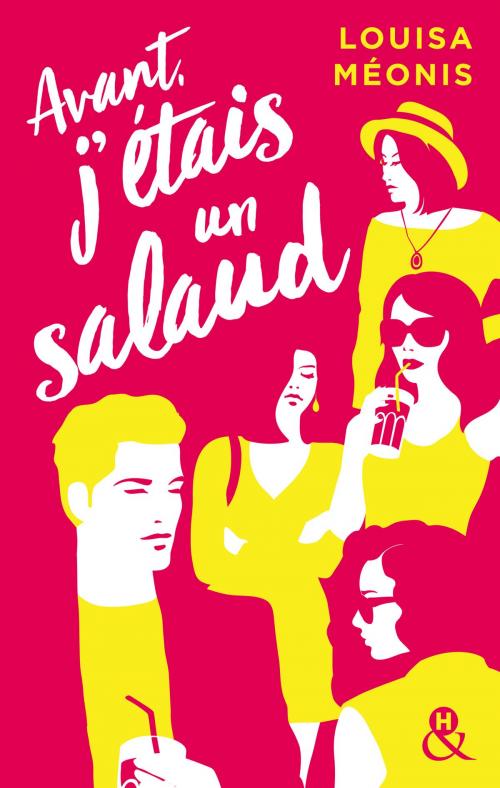 Cover of the book Avant j'étais un salaud by Louisa Méonis, Harlequin