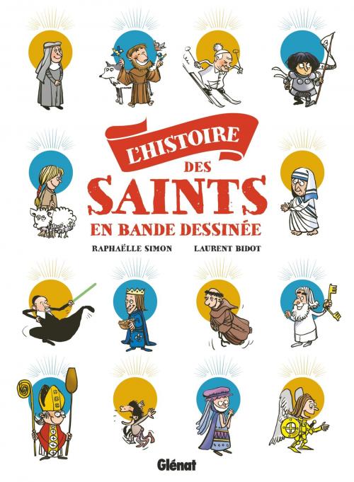 Cover of the book L'Histoire des saints en BD by Raphaëlle Simon, Laurent Bidot, Glénat BD