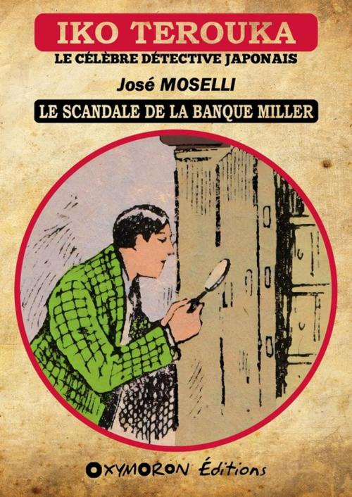 Cover of the book Iko Terouka - Le scandale de la banque Miller by José Moselli, OXYMORON Éditions