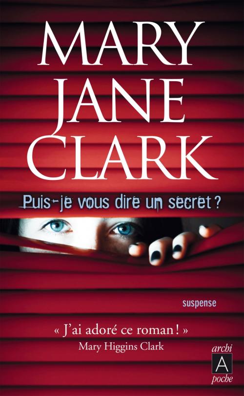 Cover of the book Puis-je vous dire un secret ? by Mary Jane-Clark, Archipoche