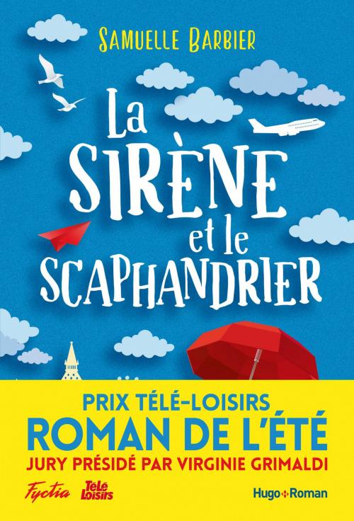 Cover of the book La sirène et le scaphandrier - Prix Télé-Loisirs du roman de l'été, présidé par Virginie Grimaldi by Samuelle Barbier, Hugo Publishing