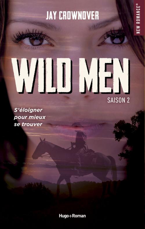 Cover of the book Wild men Saison 2 by Jay Crownover, Hugo Publishing