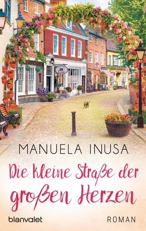 Cover of the book Die kleine Straße der großen Herzen by Manuela Inusa, Blanvalet Taschenbuch Verlag