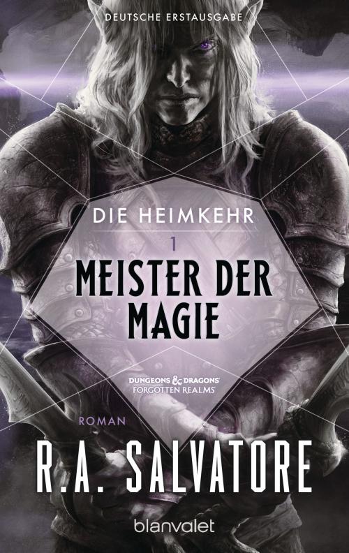 Cover of the book Die Heimkehr 1 - Meister der Magie by R.A. Salvatore, Blanvalet Taschenbuch Verlag