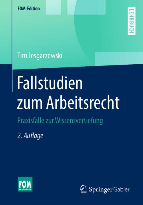 Cover of the book Fallstudien zum Arbeitsrecht by Tim Jesgarzewski, Springer Fachmedien Wiesbaden