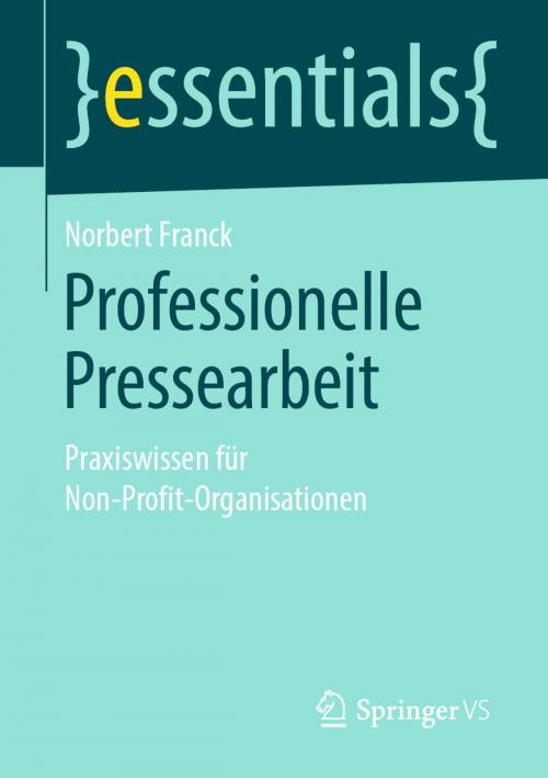 Cover of the book Professionelle Pressearbeit by Norbert Franck, Springer Fachmedien Wiesbaden
