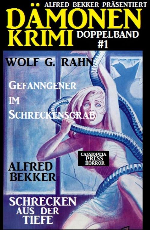 Cover of the book Dämonen-Krimi Doppelband #1 by Alfred Bekker, Wolf G. Rahn, BookRix