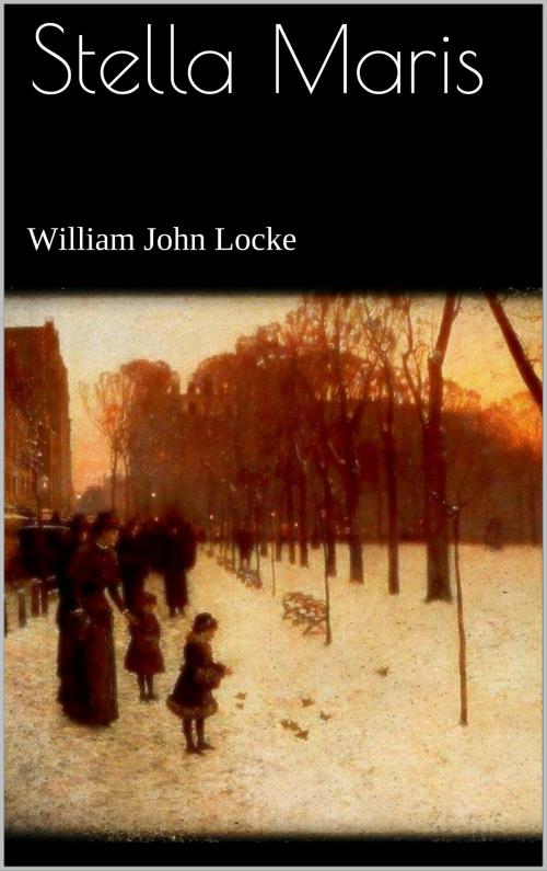 Cover of the book Stella Maris by William John Locke, Books on Demand