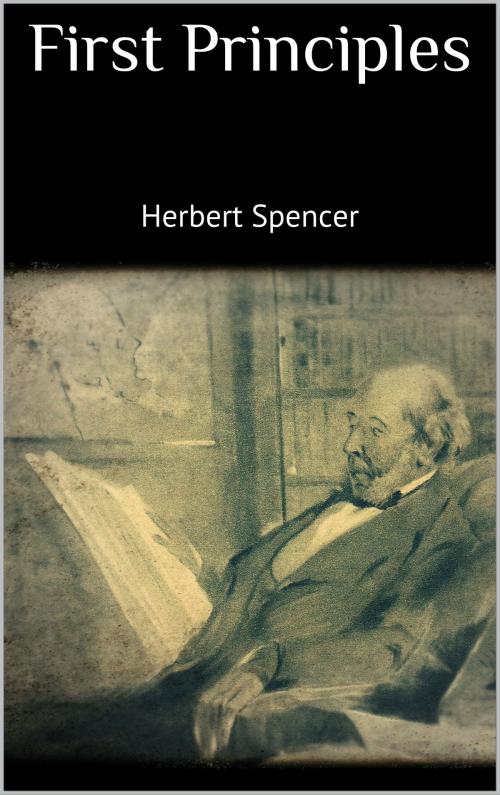 Cover of the book First Principles by Herbert Spencer, Books on Demand