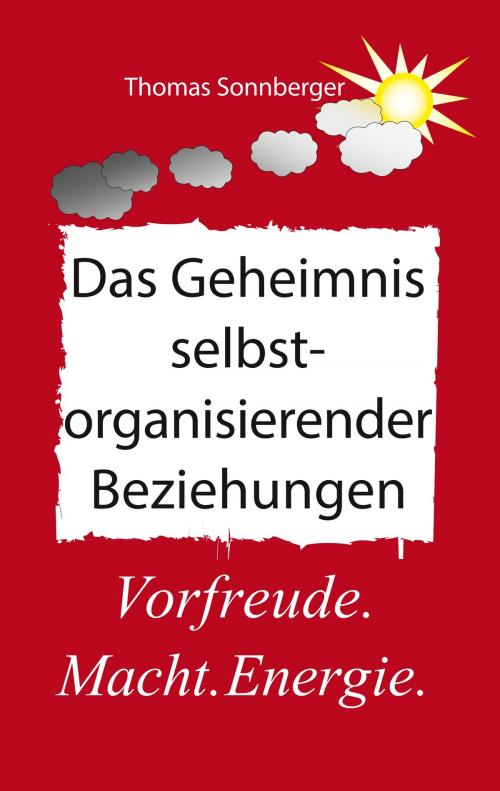 Cover of the book Selbstorganisierende Beziehungen by Thomas Sonnberger, Books on Demand