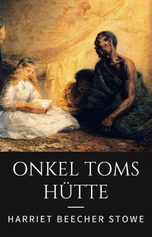 Cover of the book Onkel Toms Hütte by Harriet Beecher Stowe, epubli