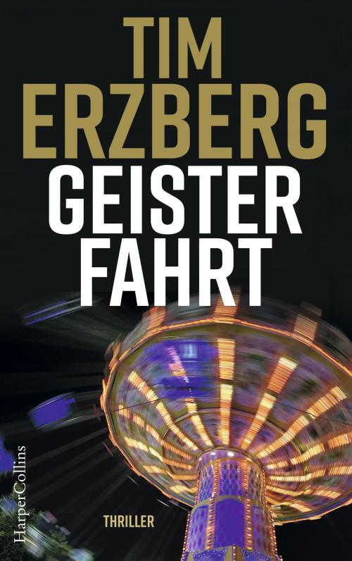 Cover of the book Geisterfahrt by Tim Erzberg, HarperCollins