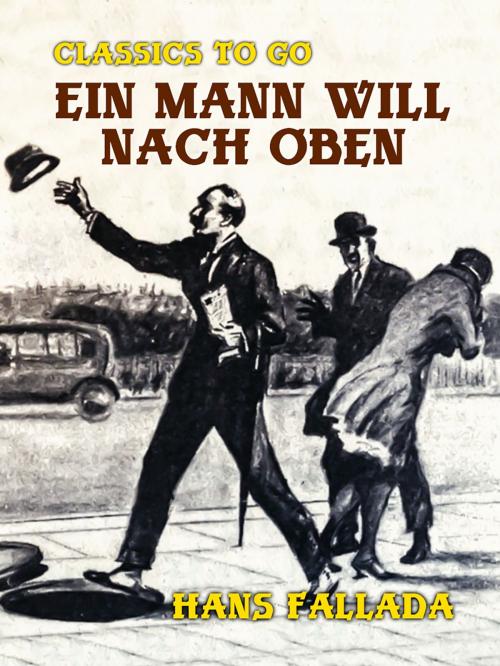 Cover of the book Ein Mann will nach oben by Hans Fallada, Otbebookpublishing