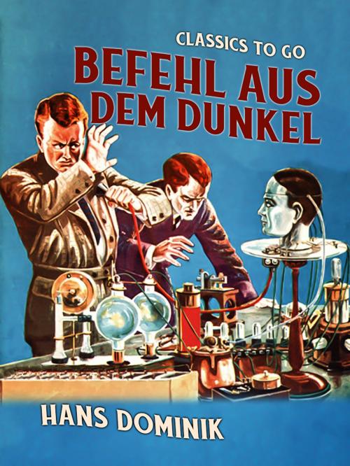 Cover of the book Befehl aus dem Dunkel by Hans Dominik, Otbebookpublishing
