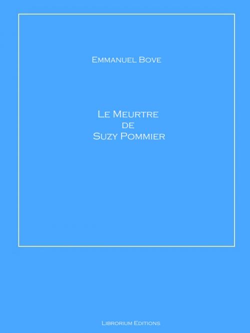 Cover of the book Le Meurtre de Suzy Pommier by Emmanuel Bove, Librorium Editions