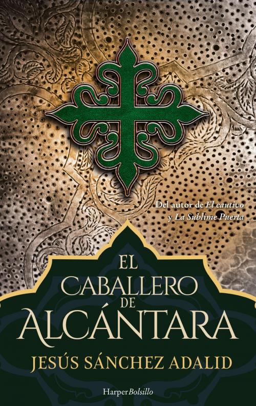 Cover of the book El caballero de Alcántara by Jesús Sánchez Adalid, HarperCollins Ibérica S.A.