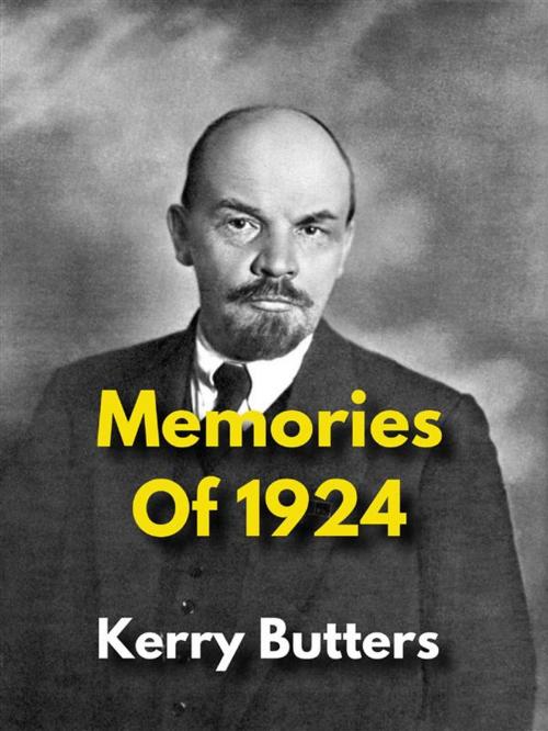 Cover of the book Memories Of 1924 by Kerry Butters, kerry butters