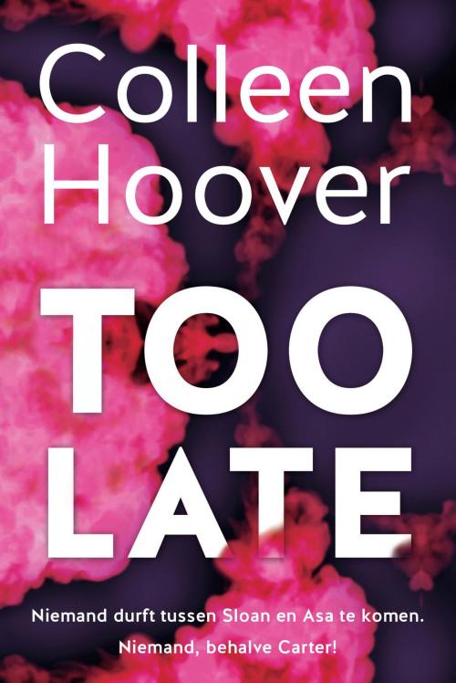 Cover of the book Too late by Colleen Hoover, VBK Media